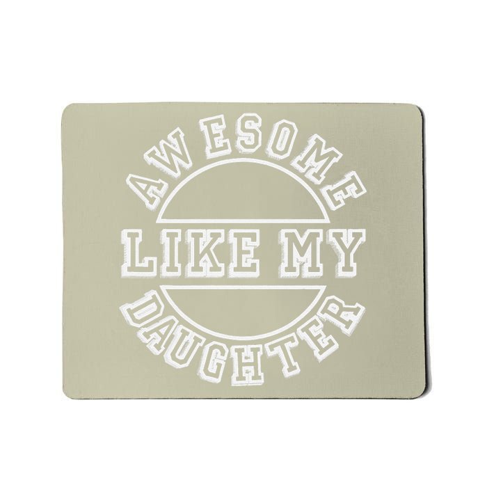 Happy Fathers Day 2021 Awesome Like My Daughter Dad Mousepad