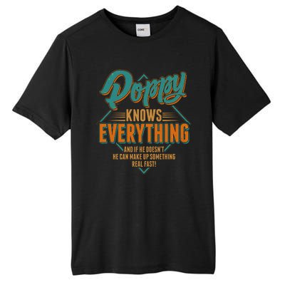 Happy Fathers Day Poppy Knows Everything Tall Fusion ChromaSoft Performance T-Shirt