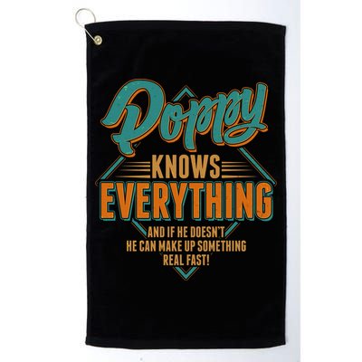 Happy Fathers Day Poppy Knows Everything Golf Towel