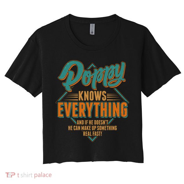 Happy Fathers Day Poppy Knows Everything Crop Top