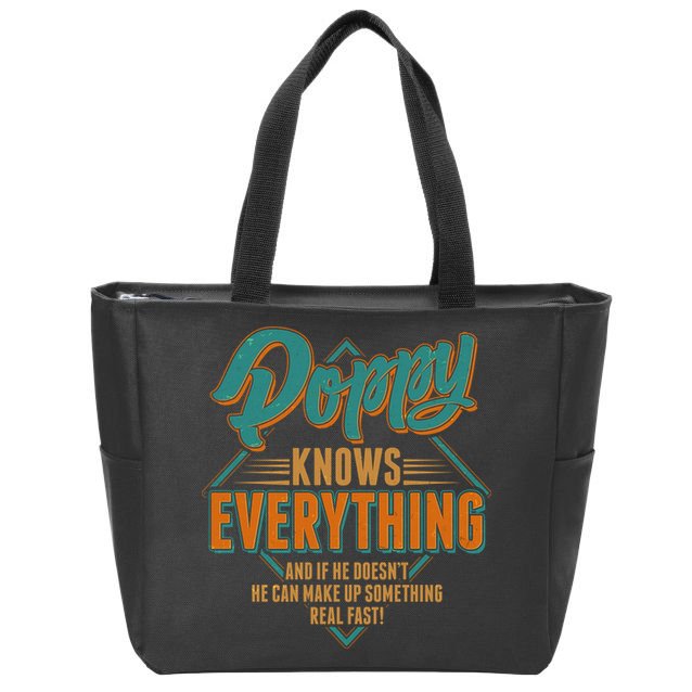 Happy Fathers Day Poppy Knows Everything Zip Tote Bag