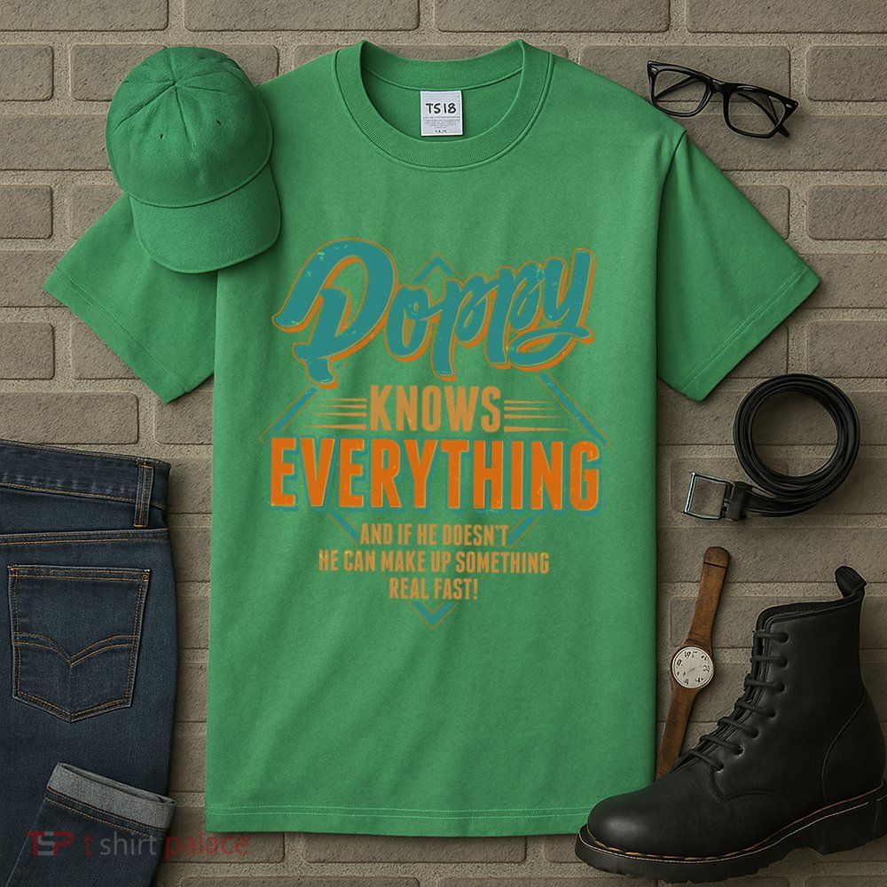 Happy Fathers Day Poppy Knows Everything Tall T-Shirt