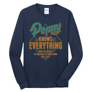 Happy Fathers Day Poppy Knows Everything Tall Long Sleeve T-Shirt