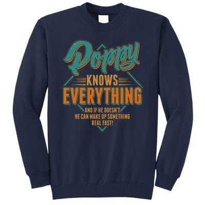 Happy Fathers Day Poppy Knows Everything Tall Sweatshirt