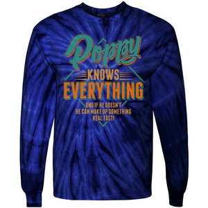 Happy Fathers Day Poppy Knows Everything Tie-Dye Long Sleeve Shirt