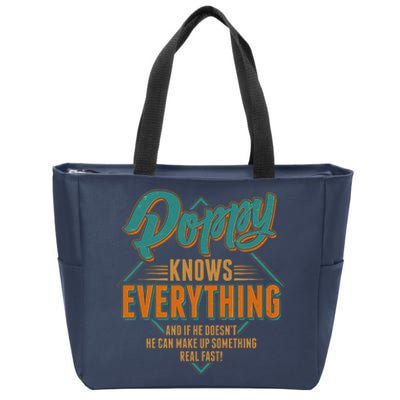 Happy Fathers Day Poppy Knows Everything Zip Tote Bag