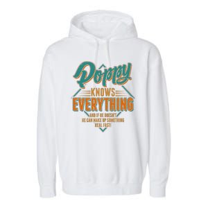 Happy Fathers Day Poppy Knows Everything Garment-Dyed Fleece Hoodie