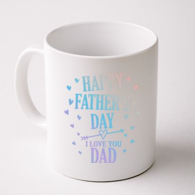 Happy Fathers Day I Love You Dad Papa Gift Coffee Mug