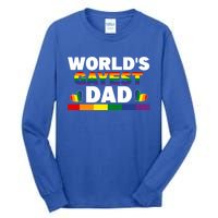 Happy FatherS Day WorldS Gayest Dad Pride Lgbt Cool Gift Tall Long Sleeve T-Shirt