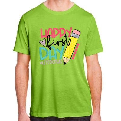 Happy First Day Lets Do This Welcome Back To School Adult ChromaSoft Performance T-Shirt