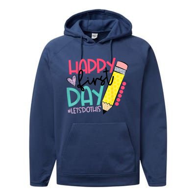 Happy First Day Lets Do This Welcome Back To School Performance Fleece Hoodie