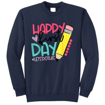 Happy First Day Lets Do This Welcome Back To School Sweatshirt