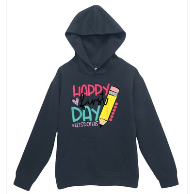 Happy First Day Lets Do This Welcome Back To School Urban Pullover Hoodie