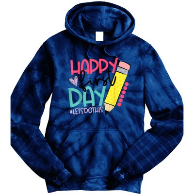 Happy First Day Lets Do This Welcome Back To School Tie Dye Hoodie