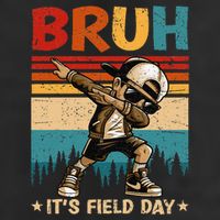 Happy Field Day Dabbing Bruh Its Field Day Teacher Gift Cool Comfort Performance Bucket Hat