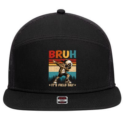 Happy Field Day Dabbing Bruh Its Field Day Teacher Gift 7 Panel Mesh Trucker Snapback Hat