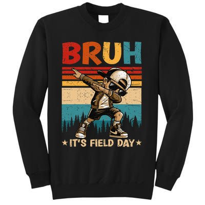 Happy Field Day Dabbing Bruh Its Field Day Teacher Gift Sweatshirt