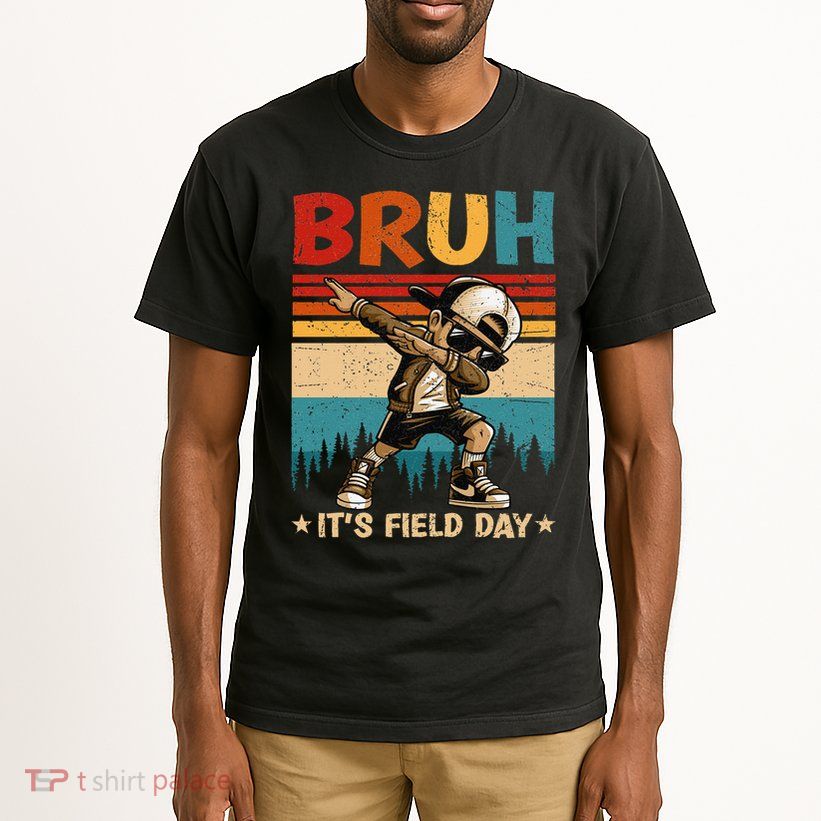 Happy Field Day Dabbing Bruh Its Field Day Teacher Gift Tall T-Shirt