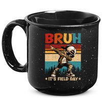 Happy Field Day Dabbing Bruh Its Field Day Teacher Gift 15oz Campfire Ceramic Mug