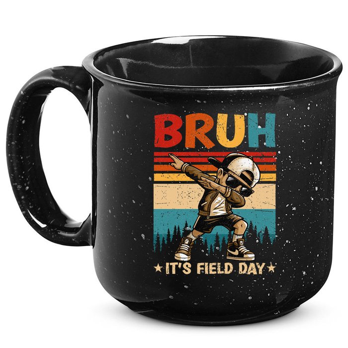 Happy Field Day Dabbing Bruh Its Field Day Teacher Gift 15oz Campfire Ceramic Mug