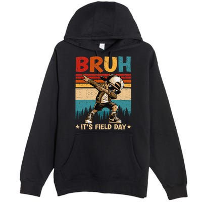 Happy Field Day Dabbing Bruh Its Field Day Teacher Gift Premium Pullover Hoodie