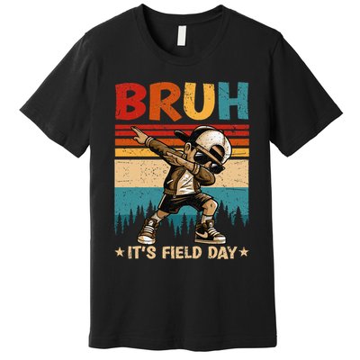 Happy Field Day Dabbing Bruh Its Field Day Teacher Gift Premium T-Shirt