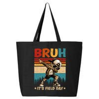 Happy Field Day Dabbing Bruh Its Field Day Teacher Gift 25L Jumbo Tote