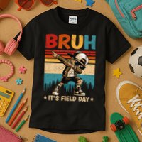 Happy Field Day Dabbing Bruh Its Field Day Teacher Gift Kids T-Shirt