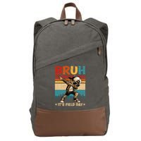 Happy Field Day Dabbing Bruh Its Field Day Teacher Gift Cotton Canvas Backpack