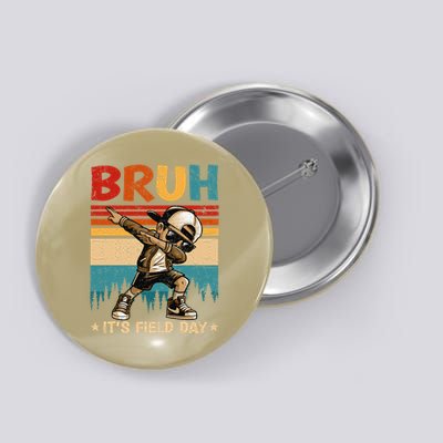 Happy Field Day Dabbing Bruh Its Field Day Teacher Gift Button