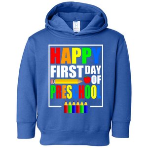 Happy First Day Of Preschool Design Funny Preschool Meaningful Gift Toddler Hoodie