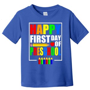 Happy First Day Of Preschool Design Funny Preschool Meaningful Gift Toddler T-Shirt