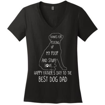 Happy Fathers Day Dog Dad Thanks For Picking Up My Poop Women's V-Neck T-Shirt