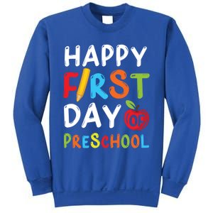 Happy First Day Of Preschool Student Teacher Preschool Gift Sweatshirt