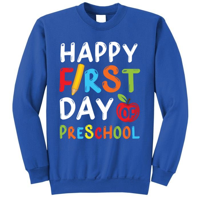 Happy First Day Of Preschool Student Teacher Preschool Gift Sweatshirt