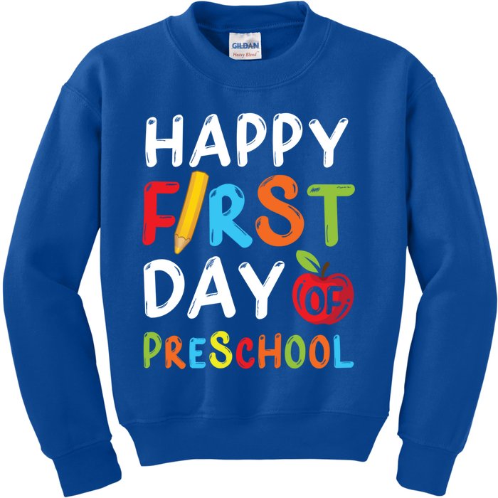 Happy First Day Of Preschool Student Teacher Preschool Gift Kids Sweatshirt