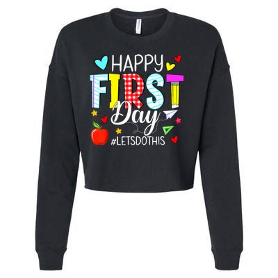 Happy First Day Lets Do This Welcome Back To School Teacher Cropped Pullover Crew