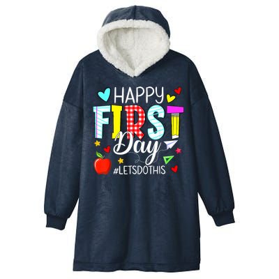 Happy First Day Lets Do This Welcome Back To School Teacher Hooded Wearable Blanket
