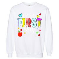 Happy First Day Lets Do This Welcome Back To School Teacher Garment-Dyed Sweatshirt