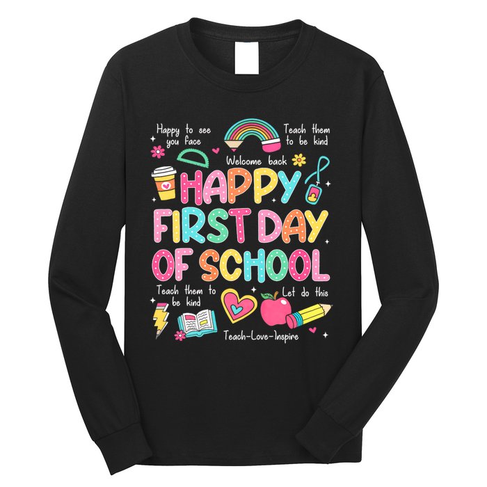 Happy First Day Of School Teacher Back To School Long Sleeve Shirt