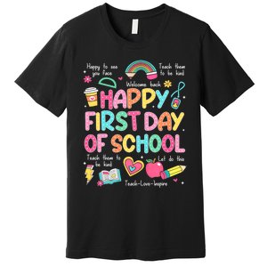 Happy First Day Of School Teacher Back To School Premium T-Shirt