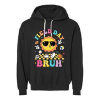 Happy Field Day 2025 Bruh Let The Games Begin Field Trip Garment-Dyed Fleece Hoodie