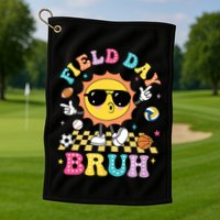 Happy Field Day 2025 Bruh Let The Games Begin Field Trip Golf Towel