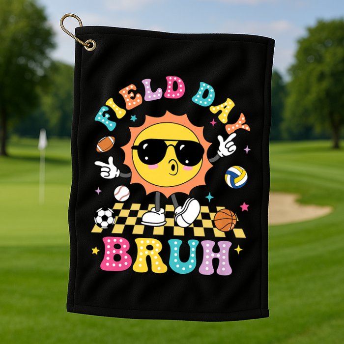 Happy Field Day 2025 Bruh Let The Games Begin Field Trip Golf Towel