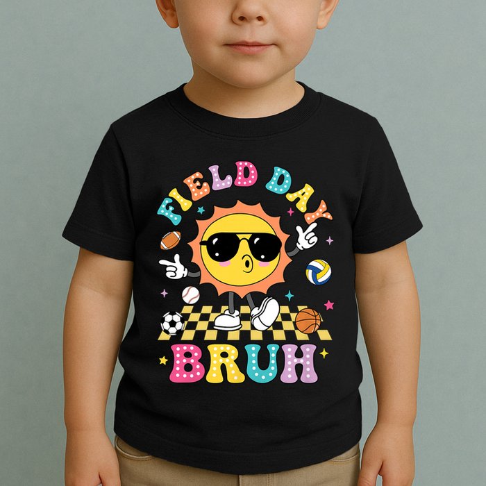 Happy Field Day 2025 Bruh Let The Games Begin Field Trip Toddler T-Shirt