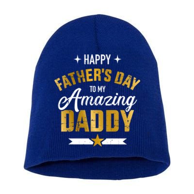 Happy Father's Day For My Amazing Daddy From Son Or Daughter Gift Short Acrylic Beanie