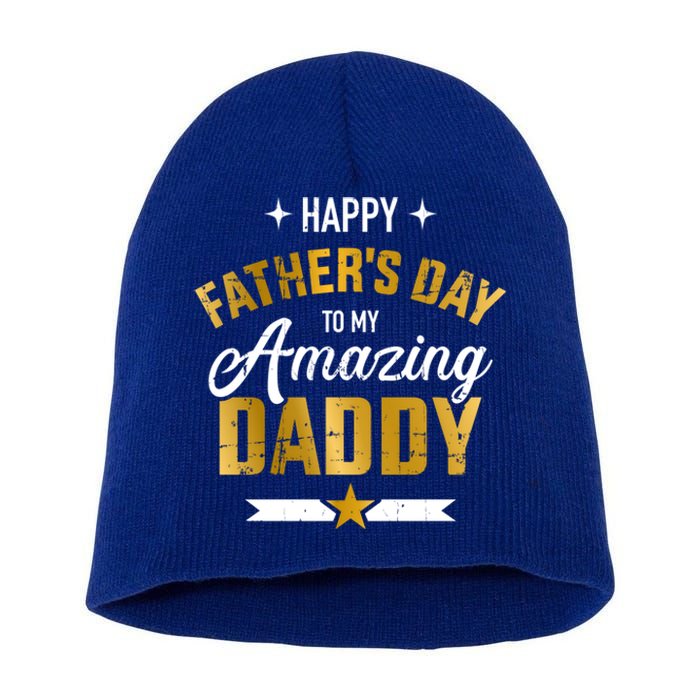 Happy Father's Day For My Amazing Daddy From Son Or Daughter Gift Short Acrylic Beanie