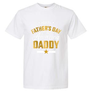 Happy Father's Day For My Amazing Daddy From Son Or Daughter Gift Garment-Dyed Heavyweight T-Shirt