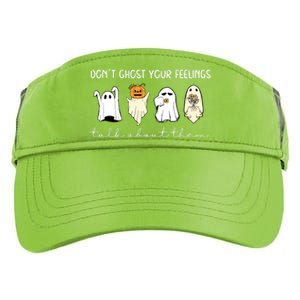 Halloween Funny Dont Ghost Your Feelings Talk About Them Gift Adult Drive Performance Visor