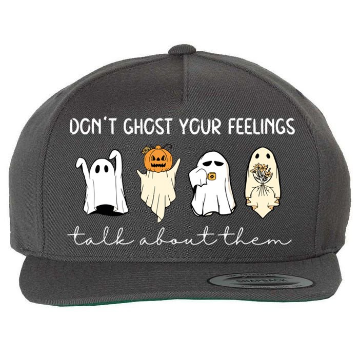 Halloween Funny Dont Ghost Your Feelings Talk About Them Gift Wool Snapback Cap